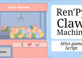 Ren’Py Claw Machine Mini-game Script